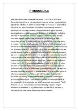 INTRODUCCION 
 
Este documento ha sido elaborado por la Dirección Nacional de Policía 
Comunitaria constituye un manual q