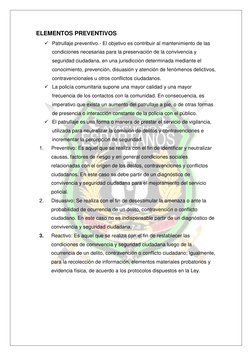 ELEMENTOS PREVENTIVOS 
 Patrullaje preventivo.- El objetivo es contribuir al mantenimiento de las 
condiciones necesaria