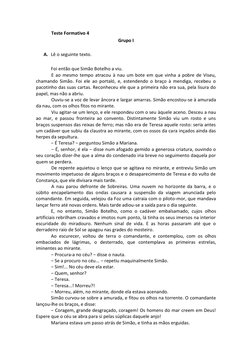 Teste Formativo 4  
Grupo I 
 
A. Lê o seguinte texto. 
 
Foi então que Simão Botelho a viu. 
E ao mesmo tempo atracou à nau