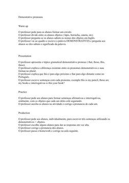 Demostrative pronouns
Warm up
O professor pede para os alunos formar um circulo.
O professor divide entre os alunos objetos (