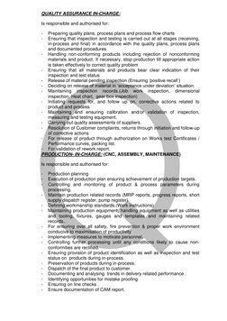 QUALITY ASSURANCE IN-CHARGE:  
Is responsible and authorised for: 
- 
Preparing quality plans, process plans and process flow