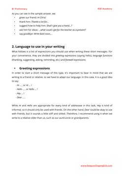 B1 Preliminary
KSE Academy
As you can see in the sample answer, we: 
 • 
greet our friend: Hi Chris! 
 • 
thank him: Thanks a