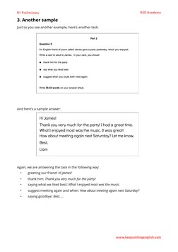 B1 Preliminary
KSE Academy
3. Another sample 
Just so you see another example, here's another task: 
 
And here's a sample an
