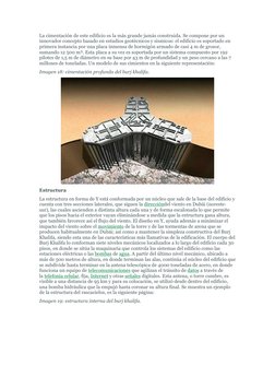 La cimentación de este edificio es la más grande jamás construida. Se compone por un 
innovador concepto basado en estudios g