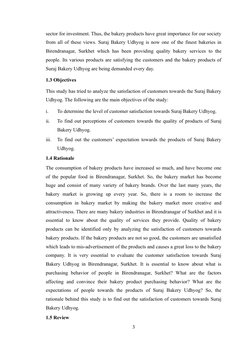 sector for investment. Thus, the bakery products have great importance for our society
from all of these views. Suraj Bakery