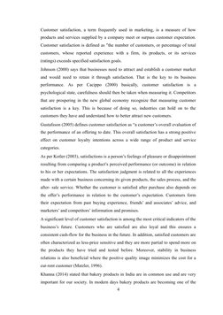 Customer satisfaction, a term frequently used in marketing, is a measure of how
products and services supplied by a company m