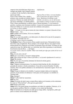 empresa tiene prioridad para elegir ruta y 
siempre que puede viaja a lugares lejanos 
y exóticos. Es de risa fácil y sabe ha