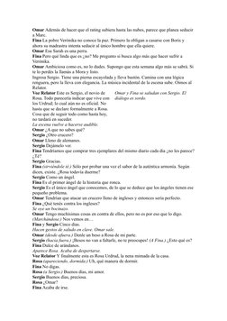 Omar Además de hacer que el rating subiera hasta las nubes, parece que planea seducir 
a Marc. 
Fina La pobre Verónika no con