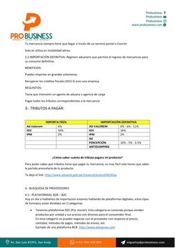 Tu mercancía siempre tiene que llegar a través de un servicio postal o Courier 
Solo se utiliza en modalidad aérea.
