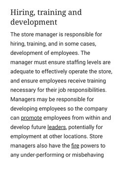 The store manager is responsible for
hiring, training, and in some cases,
development of employees. The
manager must ensure s