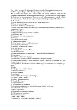 fase e sofrer um pouco de depressão. Não é recomendável divulgação, lançamento de 
produtos ou promulgação de leis. Eles pode