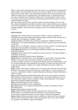 Hécate, a deusa mais comumente associada com essa fase, era normalmente retratada pelos 
antigos gregos como uma mulher bem j