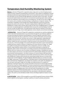 Temperature And Humidity Monitoring System  
Abstract— Internet of Things (IoT) is expected to play a major role in our lives