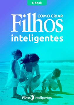 inteligentes
COMO CRIAR
Filhos
E-book
