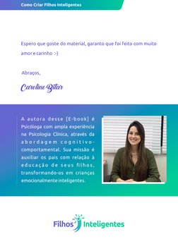 Espero que goste do material, garanto que foi feito com muito 
amor e carinho  :-)
 Abraços,
Caroline Bitar
Como Criar Filhos