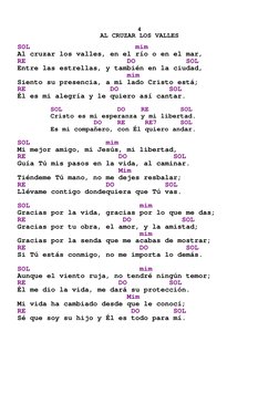 

4 
AL CRUZAR LOS VALLES 
 
SOL                         mim 
Al cruzar los valles, en el río o en el mar, 
RE