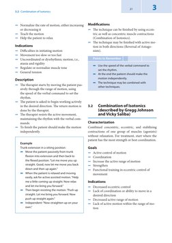 3
21
Normalize the rate of motion, either increasing 
 
5
or decreasing it
Teach the motion
 
5
Help the patient to relax
 
5