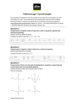 www.drfrostmaths.com 
 
"Full Coverage": Curved Graphs 
This worksheet is designed to cover one question of each type seen in