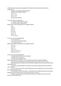 1. Which of these sentences are propositions? What are the truth values of those that are 
propositions? 
a) Boston is the ca