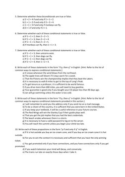 5. Determine whether these biconditionals are true or false. 
a) 2 + 2 = 4 if and only if 1 + 1 = 2. 
b) 1 + 1 = 2 if and onl