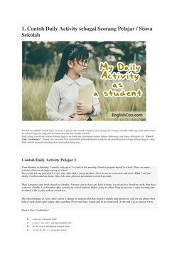 1. Contoh Daily Activity sebagai Seorang Pelajar / Siswa 
Sekolah 
 
 
Berikut ini adalah Contoh Daily Activity 3 pelajar dar