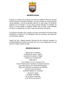 BRINDIS NAVAL  
 
Cuando un Oficial de la Marina se casa es tradición efectuar el gran 
brindis naval a la llamada "Bomba