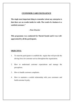 CUSTOMER CARE EXCELLENCE 
         
 
The single most important thing to remember about any enterprise is 
that there are no