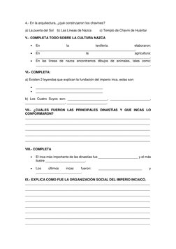 4.- En la arquitectura, ¿qué construyeron los chavines? 
 
a) La puerta del Sol 
b) Las Líneas de Nazca 
c) Templo de Chavín