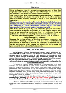 QuickLOAD INTERIOR BALLISTICS PROGRAM 
 
Disclaimer 
Since we have no control over equipment, components or data that 
might