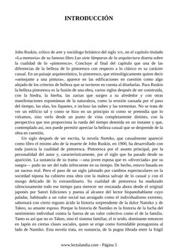 INTRODUCCIÓN
John Ruskin, crítico de arte y sociólogo británico del siglo XIX, en el capítulo titulado
«La memoria» de su fam