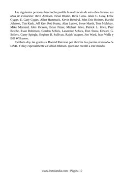 Las siguientes personas han hecho posible la realización de esta obra durante sus
años de evolución: Dave Arneson, Brian Blum