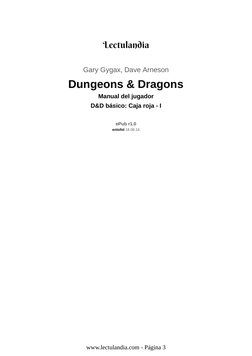 Gary Gygax, Dave Arneson
Dungeons & Dragons
Manual del jugador
D&D básico: Caja roja - I
ePub r1.0
entofol 18.08.16
www.lectu