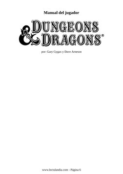 Manual del jugador
por: Gary Gygax y Dave Arneson
www.lectulandia.com - Página 6
