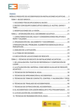 ÍNDICE
MÓDULO RESCATE DE ACCIDENTADOS EN INSTALACIONES ACUÁTICAS......3
TEMA 1.-BUCEO BÁSICO.................................