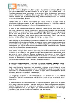 El cuerpo humano, de promedio, tiene un peso muy similar al del agua. Ello supone
que por cada Kilogramo de peso desplaza un