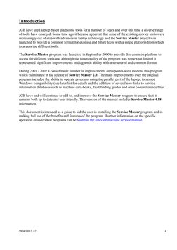 9804/0087  #2 
4
 
Introduction 
 
JCB have used laptop based diagnostic tools for a number of years and over this time a d