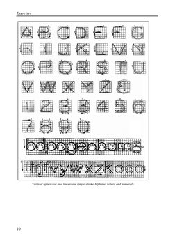 Exercises  
 
10 
 
 
Vertical uppercase and lowercase single-stroke Alphabet letters and numerals. 
