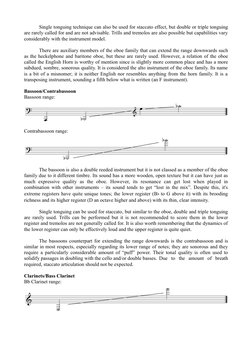 Single tonguing technique can also be used for staccato effect, but double or triple tonguing 
are rarely called for and are