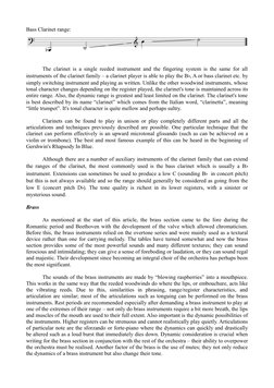 Bass Clarinet range:
The clarinet is a single reeded instrument and the fingering system is the same for all 
instruments of