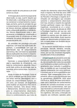 9
simples reação de uma pessoa a um sinal 
sonoro ou visual.
A introspecção é uma forma especial de 
observação, ou seja, a p