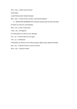 Para – naya - y ‘Estar a punto de llover’  
 
Otros Sufijos:  
 
(-irpari) Denota acción múltiple. Ejemplos:  
 
Miku – rpari