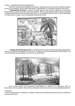 9º ANO – DESENHOS EM PROFUNDIDADES.1 
Para criar a ilusão de profundidade num desenho, distanciamos as formas entre si atravé