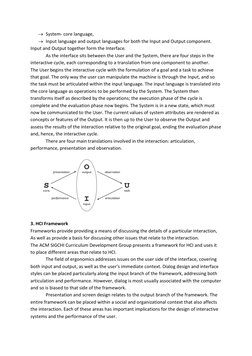  System- core language, 
 Input language and output languages for both the Input and Output component. 
Input and Output to