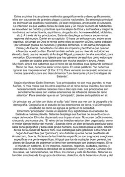 Estos espíritus trazan planes malévolos geográficamente y demo-gráficamente;
ellos son causantes de grandes plagas y juicios