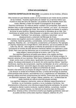 3.Nivel aire (estratégico): 
HUESTES ESPIRITUALES DE MALDAD: Los poderes de las tinieblas. (Efesios
6:12)
Otra manera en que