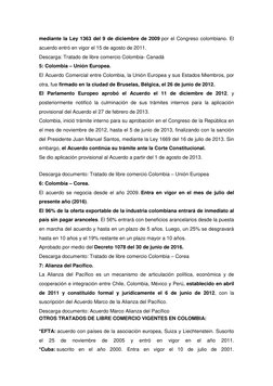 mediante la Ley 1363 del 9 de diciembre de 2009 por el Congreso colombiano. El 
acuerdo entró en vigor el 15 de agosto de 201