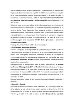 El ACE 59 se suscribió el 18 de octubre de 2004 y fue aprobado por el Congreso de la 
República de Colombia mediante la Ley 1