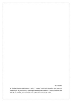Dedicatoria 
El presente trabajo va dedicamos a Dios y a nuestros
