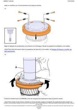 abajo no interfiere con el funcionamiento de la caja de cambios.
13
Bajar el manguito de acoplamiento a la posición en el emb