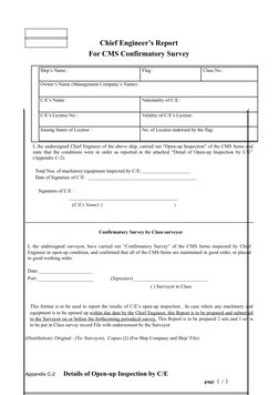 Chief Engineer’s Report
For CMS Confirmatory Survey
Ship’s Name：
Flag：
Class No.：
Owner’s Name (Management Company’s Name)：
C